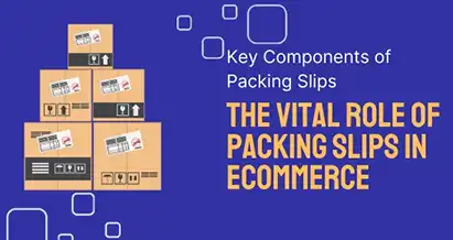 Role of Packing Slips in Ecommerce