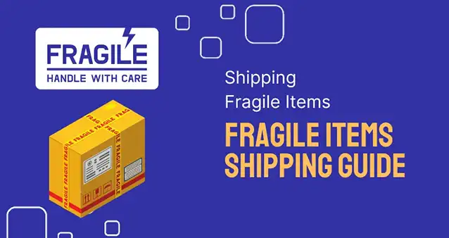 Safely Shipping Fragile Items: A Comprehensive Guide