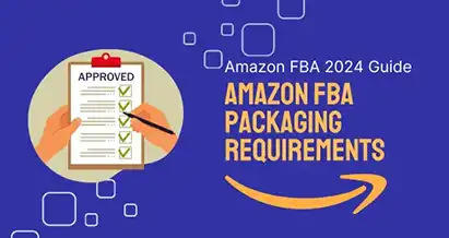 Amazon FBA Packaging Requirements
