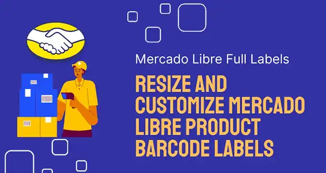 How to Resize and Customize Mercado Libre Product Barcode Labels