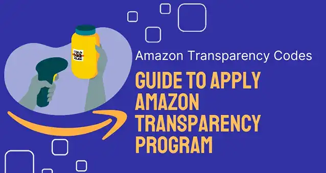 How to Apply Amazon Transparency Program to get Amazon Transparency Codes