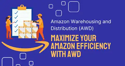 Potential of Amazon Warehousing and Distribution (AWD) for Your Amazon Business